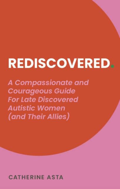 Rediscovered by Catherine Asta (Paperback Book)