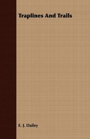 Traplines And Trails E. J. Dailey Taschenbuch Kartoniert / Broschiert Englisch