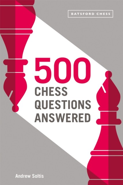 500 Chess Questions Answered by Andrew Soltis (Paperback Book)