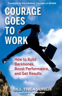 Bill Treasurer Courage Goes to Work: How to Buil (Gebundene Ausgabe) (US IMPORT)