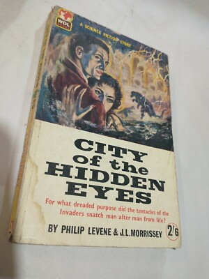 CITY OF THE HIDDEN EYES Philip Levene & J. L. Morrissey 60's Science fiction B1