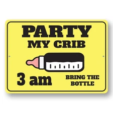 Party At My Crib 3Am Metal Sign