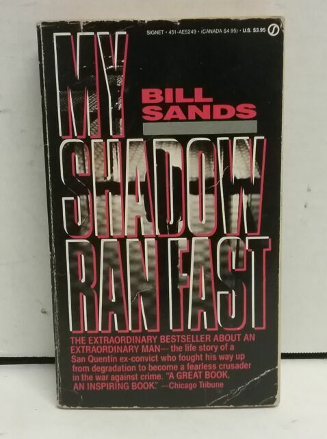 My Shadow Ran Fast by Bill Sands eBay