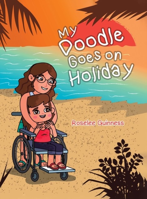 My Doodle Goes On Holiday by Roselee Guinness (Hardback Book)