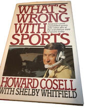 HOWARD COSELL  Book What's Wrong With Sports  1st Ed, HC, DJ  ALL OVER VERY GOOD