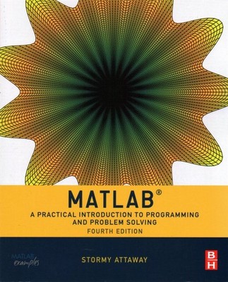 Matlab : A Practical Introduction to Programming and Problem Solving, Paperba...