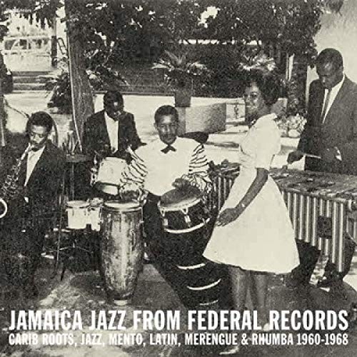 Various Artists Jamaica Jazz From Federal Records: Carib Roots, Jazz, Mento