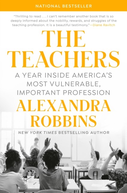 Teachers by Alexandra Robbins (Hardback Book)