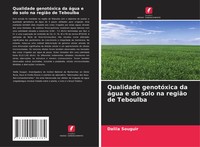 Qualidade GenotóXica Da áGua E Do Solo Na RegiãO De Teboulba Souguir (U. A.)
