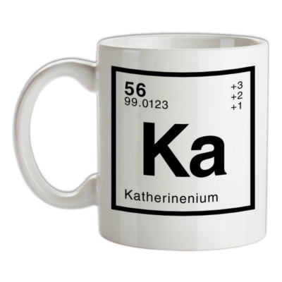 KATHERINE - Periodenelement Tasse - Nachname - Familie - Name - Tee - Kaffee