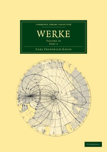 Werke Volume 10 Part 2 Cambridge Library Collection-Mathematics C… 9781108032339