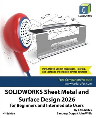 SOLIDWORKS Sheet Metal and Surface Design 2026 for Beginners and Intermediate Us
