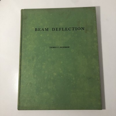 Beam Deflection By Thomas F. Hickerson 1955 Vintage Structural Engineering Book