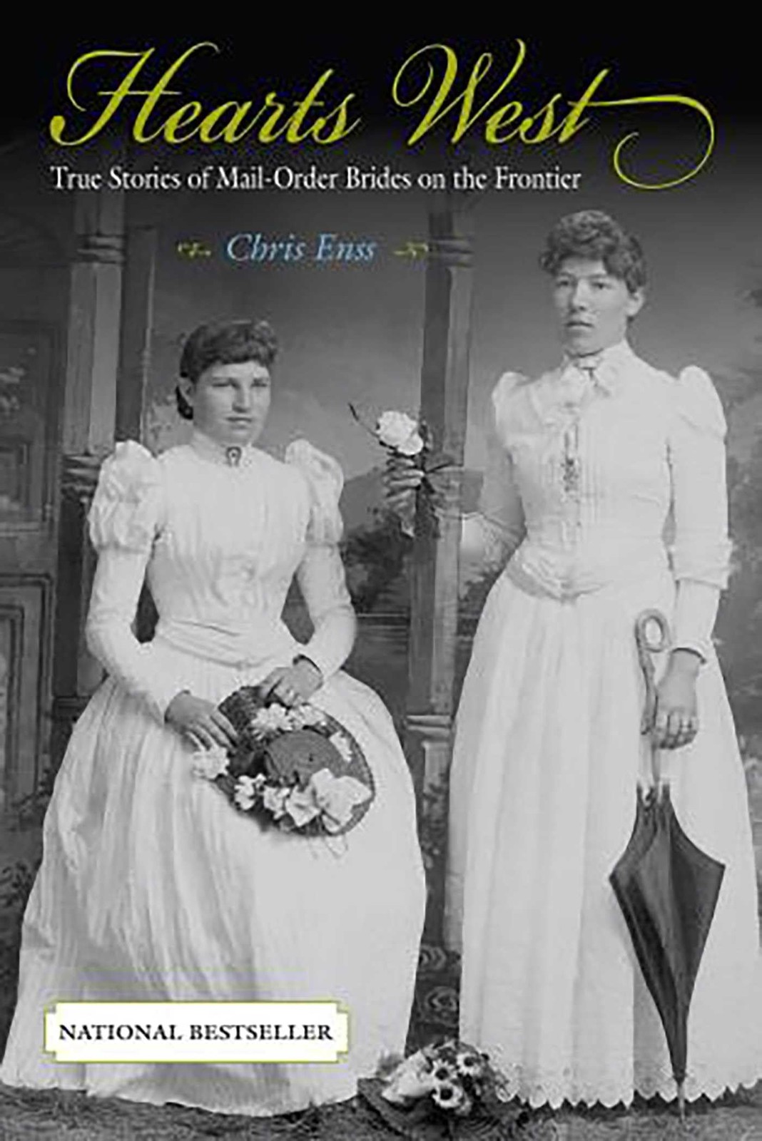 Hearts West: True Stories Of Mail-Order Brides On The Frontier by Enss