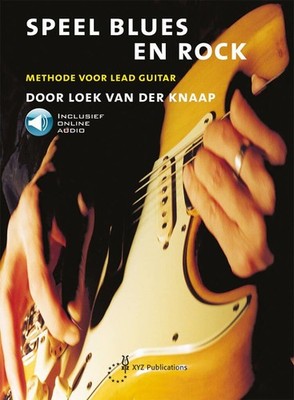 Speel Blues en Rock 1 L. van der Knaap Book and Audio Online Guitar XYZ Uitgever
