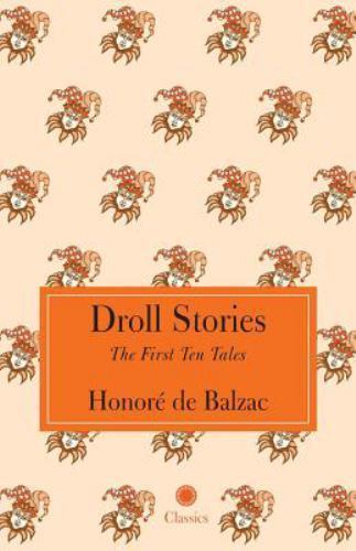 Droll Stories by Honore de Balzac (2016, Trade Paperback)