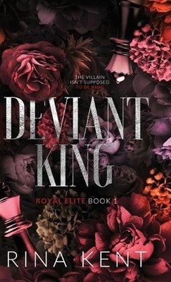 Deviant King: Special Edition Print by Rina Kent Hardcover Book