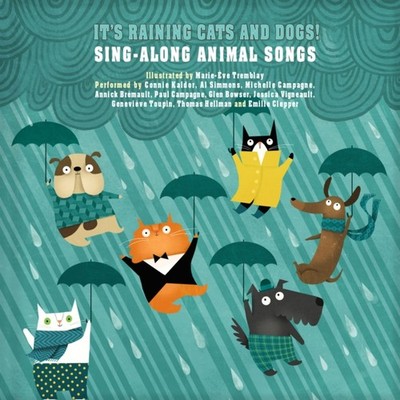 It's Raining Cats and Dogs!: Sing-Along Animal  by Marie-Eve Tremblay HARDBACK
