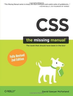 CSS: The Missing Manual (Missing Manuals) by David Sawyer McFarland 0596802447