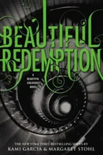 Beautiful Redemption (Beautiful Creatures) - Hardcover By Garcia, Kami - GOOD