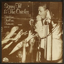 SONNY TIL & ORIOLES: hold me, thrill me, kiss me DR. HORSE 12