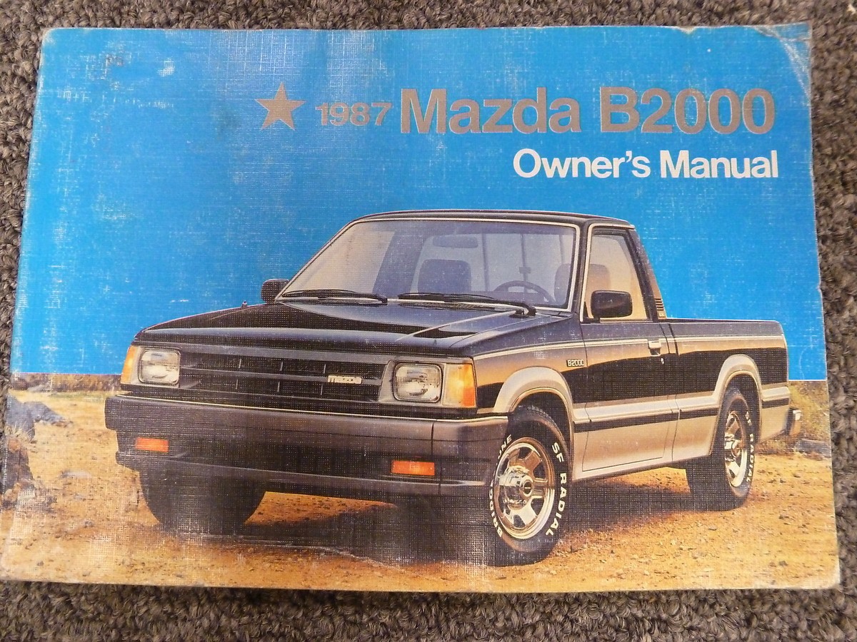 1987 Mazda B Series B2000 Pickup Truck Owner Operator Manual