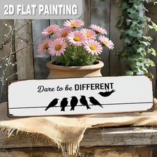 2D Flat, 1pc, Home Decorative Sign & Plaques, Dare to Be Different And Change