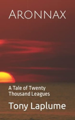 Aronnax A Tale of Twenty Thousand Leagues -  NEW TONY. LAPLUME 2022-06-04