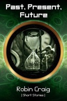 Robin Craig | Past, Present, Future | Taschenbuch | Englisch (2023)
