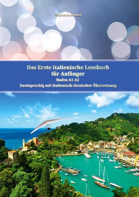 Francesca Favuzzi (u. a.) | Das Erste Italienische Lesebuch für Anfänger | Buch