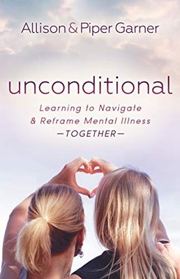 			Unconditional: Learning to Navigate and Reframe Me by Garner, Garner New..		