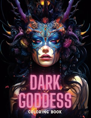 Dark Goddess: Coloring Book: Explore the Mystique of Dark Beauty - Grayscale - F