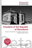 Lambert M. Surhone (U. A.) | President Of The Republic Of Macedonia | Buch