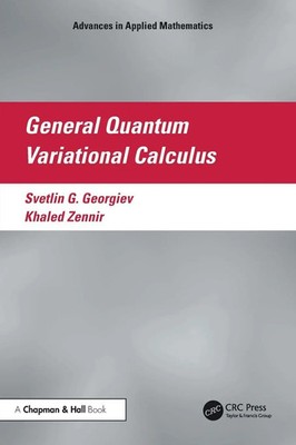 General Quantum Variational Calculus Svetlin G. Georgiev (u. a.) Taschenbuch