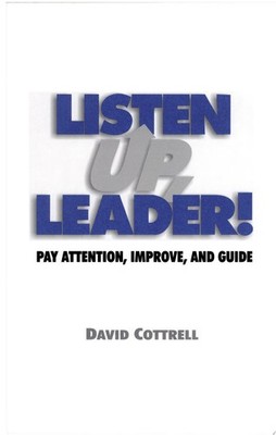 Listen Up, Leader! by David Cottrell, Very Good Book