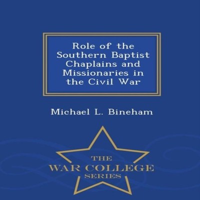 Role of the Southern Baptist Chaplains and Missionaries in the Ci