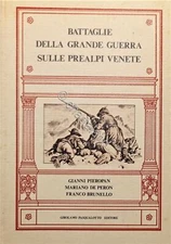 WWI - AA. VV. - Battaglie della Grande Guerra sulle Prealpi Venete - ed. 1983