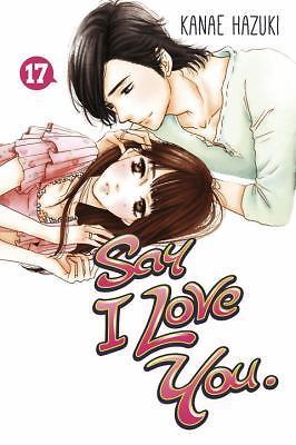 Say I Love You Ser.: Say I Love You. 17 by Kanae Hazuki (2017