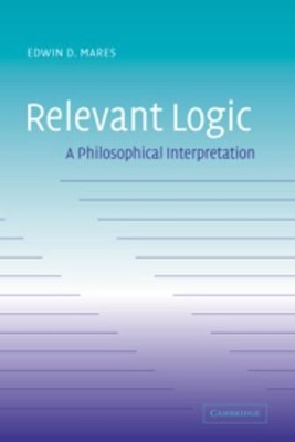 Edwin D. Mares Relevant Logic (Gebundene Ausgabe)