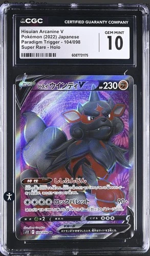 CGC GEM MINT 10 Hisuian Arcanine V 104/098 S12: Paradigm Trigger Holo (Japanese)