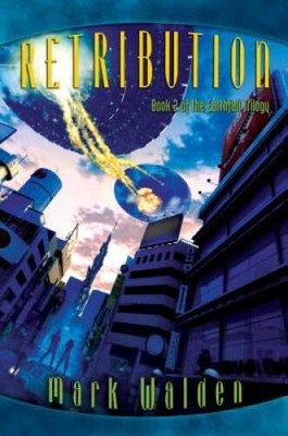 Retribution (The Earthfall Trilogy) - Hardcover By Walden, Mark - GOOD