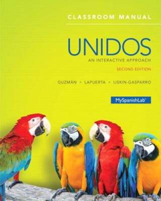 Unidos Classroom Manual: An Interactive Approach by Elizabeth Guzmán: Used