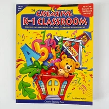 The Creative K-1 Classroom by Cheryl Apgar, K-1 Teacher Resource (Paperback)