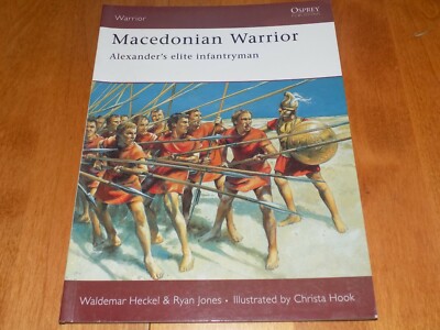 MACEDONIAN WARRIOR ALEXANDER'S ELITE INFANTRYMAN Osprey #103 Alexander Book