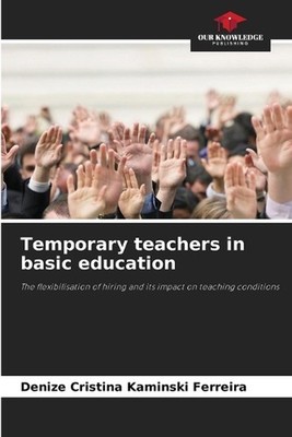 Temporary teachers in basic education by Denize Cristina Kaminski Ferreira Paper