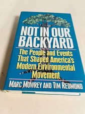 Not in Our Backyard Marc Mowrey and Tim Redmond 1993 William Morrow