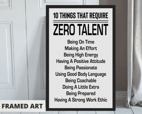 10 Things That Require Zero Talent, Motivational Quotes - 11x17" Framed Poster - Picture 3 of 7