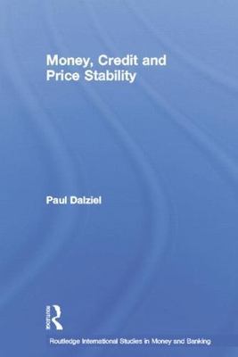 Money, Credit and Price Stability, Paperback by Dalziel, Paul, Brand New, Fre...