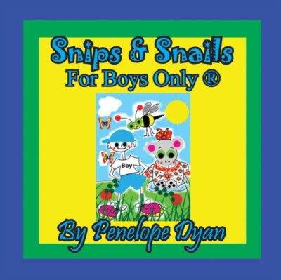 Dyan - Snips  Snails --- For Boys Only  - New paperback or softback - X555z