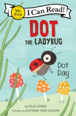 Dot the Ladybug: Dot Day (My First I Can Read) - Paperback - GOOD